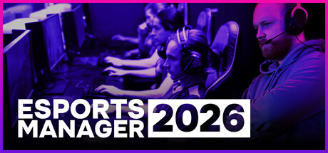 电脑游戏《电竞经理2026》一款职业联赛的深度电竞经营模拟 电脑端资源下载-山海之花 - 宝藏星球屋