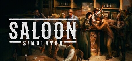 Steam好评率87%《沙龙模拟器/狂野酒馆》西部酒馆经营游戏+调酒烹饪互动+场景自定义玩法，最新全DLC电脑中文版，解压即玩 - 山海之花 - 宝藏星球屋-山海之花 - 宝藏星球屋